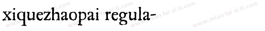 xiquezhaopai regula字体转换